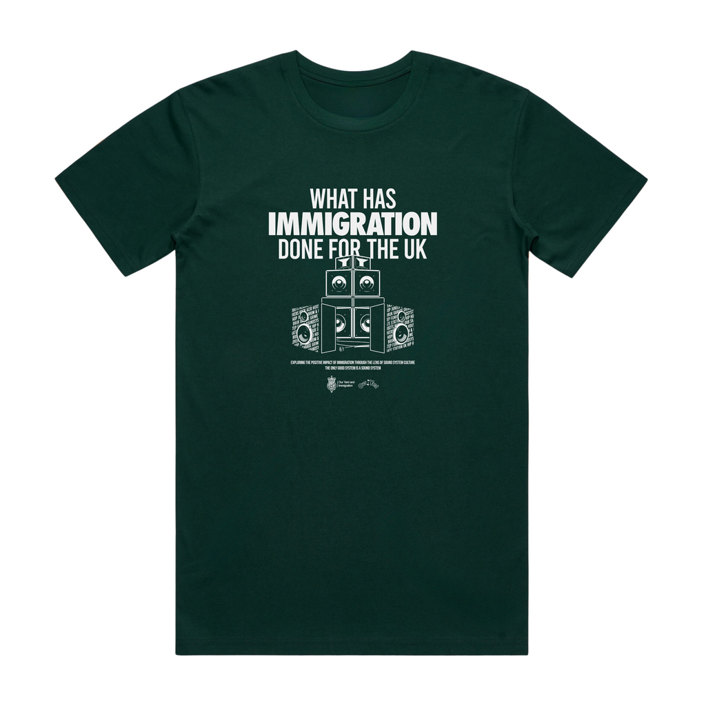 Our Yard - Immigration (Pine Green T-Shirt)