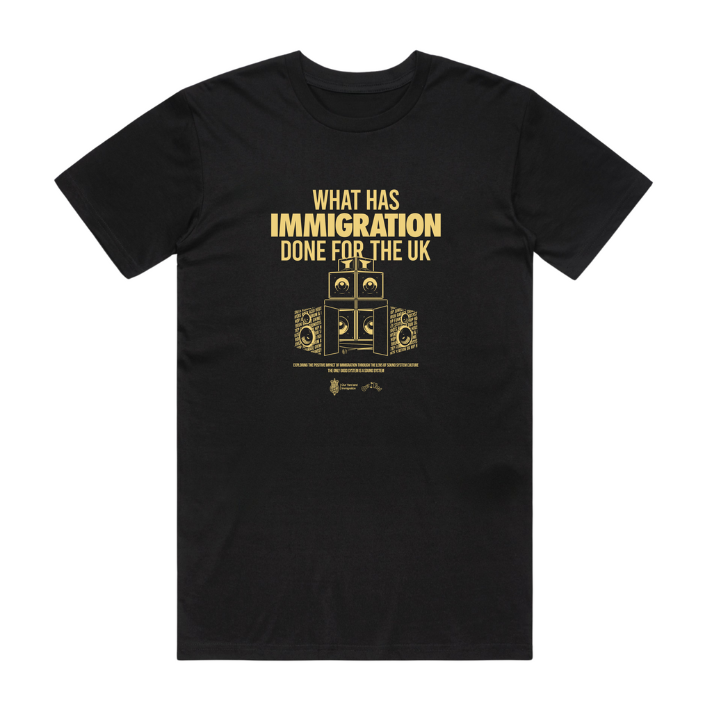 Our Yard - Immigration (Black T-Shirt)